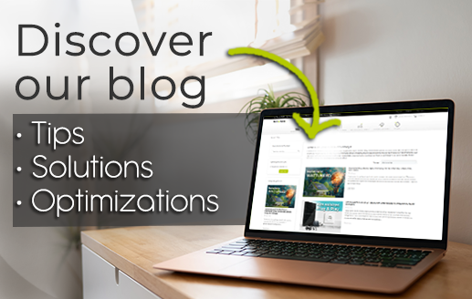 Discover our blog: Advice, Solutions, Optimisation